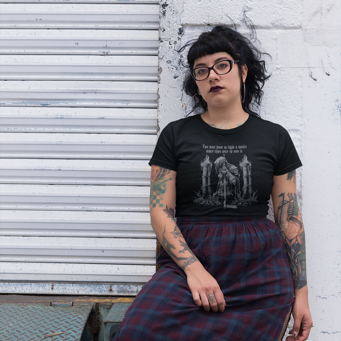 You May Have To Fight A Battle More Than Once To Win It Unisex T-Shirt